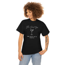 Load image into Gallery viewer, Bachelorette party t-shirts - She Said Yes (We Said Let's Party)!!