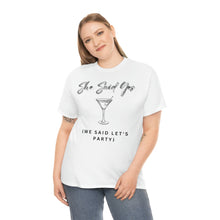 Load image into Gallery viewer, Bachelorette party t-shirts - She Said Yes (We Said Let's Party)!!