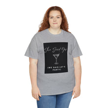 Load image into Gallery viewer, Bachelorette party t-shirts - I Said Yes (They Said Let&#39;s Party)!!
