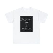 Load image into Gallery viewer, Bachelorette party t-shirts - I Said Yes (They Said Let&#39;s Party)!!
