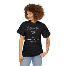 Load image into Gallery viewer, Bachelorette party t-shirts - I Said Yes (They Said Let&#39;s Party)!!
