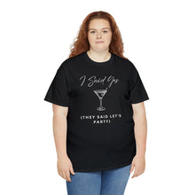 Load image into Gallery viewer, Bachelorette party t-shirts - I Said Yes (They Said Let&#39;s Party)!!
