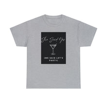 Load image into Gallery viewer, Bachelorette party t-shirts - I Said Yes (They Said Let&#39;s Party)!!

