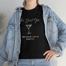 Load image into Gallery viewer, Bachelorette party t-shirts - She Said Yes (We Said Let&#39;s Party)!!
