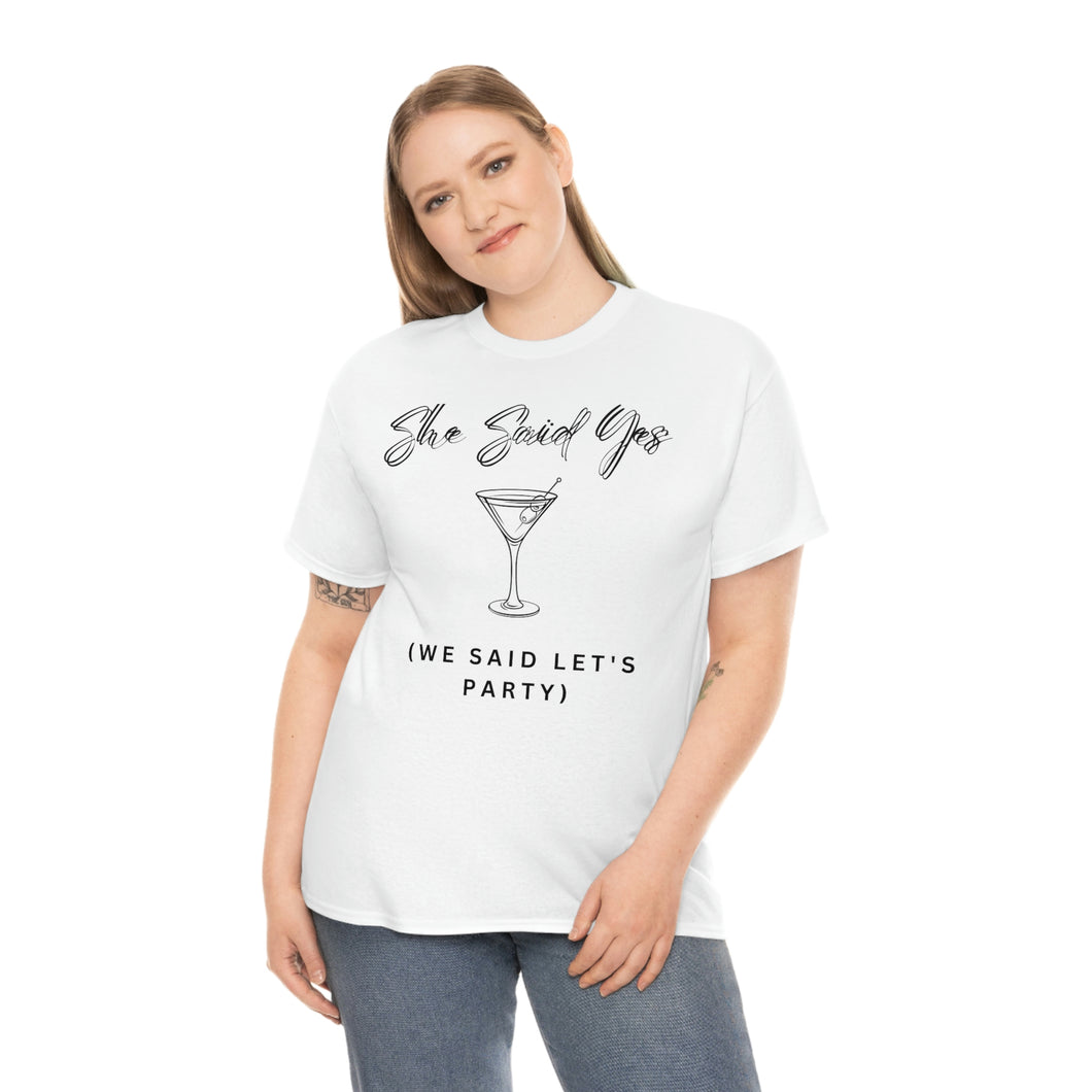 Bachelorette party t-shirts - She Said Yes (We Said Let's Party)!!