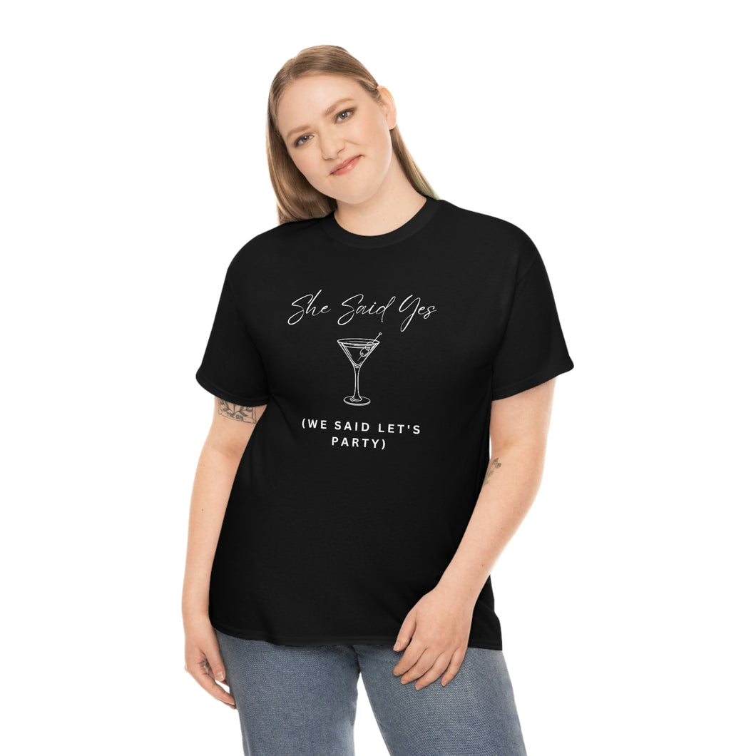 Bachelorette party t-shirts - She Said Yes (We Said Let's Party)!!